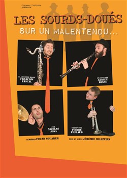 Affiche de Les Sourds-Doués | Sur un malentendu...
