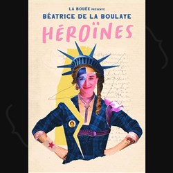 Affiche de Béatrice de la Boulaye dans Héroïnes