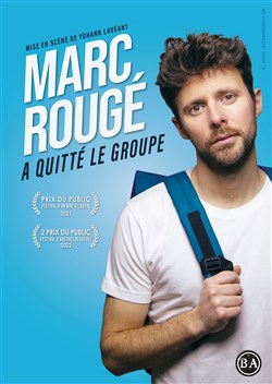 Affiche de Marc Rougé a quitté le groupe