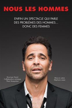 Affiche de David Pagliaroli dans Nous les hommes