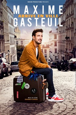 Affiche de Maxime Gasteuil dans Maxime Gasteuil arrive en ville