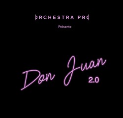Affiche de Don Juan 2.0 : Une revisite du mythe de Don Juan