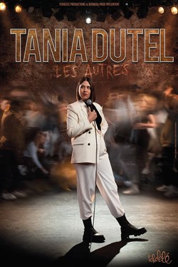 Affiche de Tania Dutel dans Les Autres