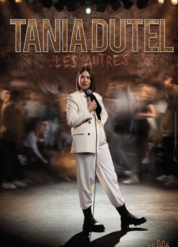 Affiche de Tania Dutel dans Les Autres