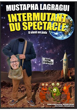 Affiche de Mustapha Lagragui dans Intermutant du spectacle