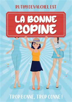 Affiche de Ruthy Devauchel dans La bonne copine