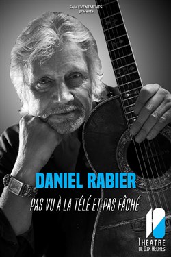 Affiche de Daniel Rabier dans Pas vu à la télé et pas faché