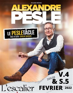 Affiche de Alexandre Pesle dans le Pesletâcle