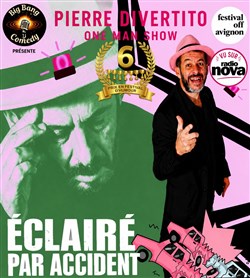 Affiche de Pierre Divertito dans Eclairé par accident