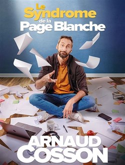Affiche de Arnaud Cosson dans Le Syndrome de la page blanche