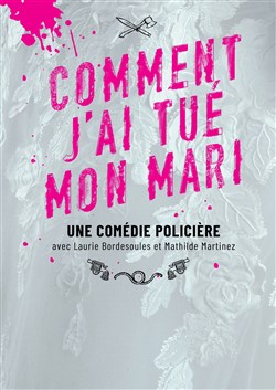 Affiche de Comment j'ai tué mon mari