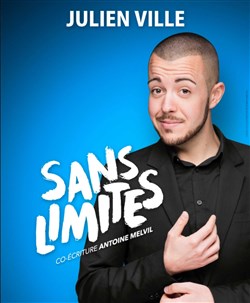 Affiche de Julien Ville dans Sans limites