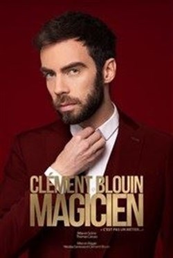 Affiche de Clément Blouin dans Magicien