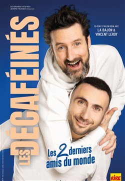 Affiche de Les Décaféinés dans Les 2 derniers amis du monde