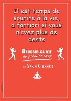 Affiche de Yves Cusset dans Réussir sa vie du premier coup