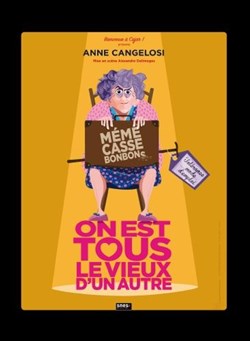 Affiche de Anne Cangelosi dans On est tous le vieux d'un autre