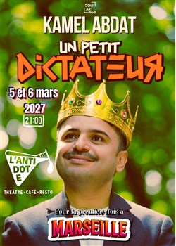 Affiche de Kamel Abdat dans Un petit Dictateur
