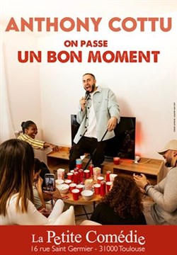 Affiche de Anthony Cottu dans On passe un bon moment