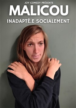 Affiche de Malicou dans Inadapté.e socialement