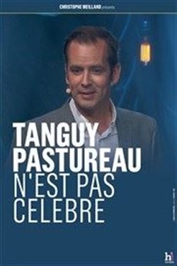 Affiche de Tanguy Pastureau dans Tanguy Pastureau n'est pas célèbre