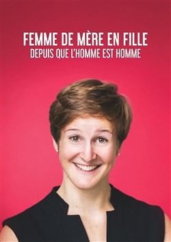 Affiche de Emma Loiselle dans Femme de mère en fille depuis que l'homme est homme