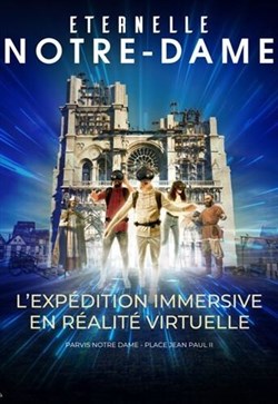Affiche de Éternelle Notre-Dame : Une expédition immersive en réalité virtuelle sous le Parvis de Notre-Dame