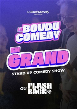 Affiche de Le Boudu Comedy en Grand