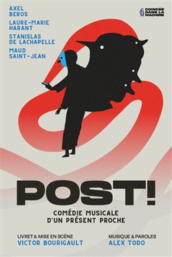 Affiche de Post ! Comédie musicale d'un présent proche