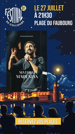 Affiche de Mathieu Madenian | F'estival d'humour de Collioure 2024