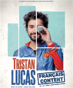 Affiche de Tristan Lucas dans Français Content