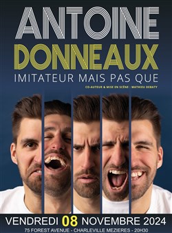 Affiche de Antoine Donneaux dans Imitateur mais pas que !