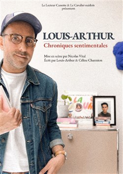 Affiche de Louis-Arthur dans Chroniques sentimentales