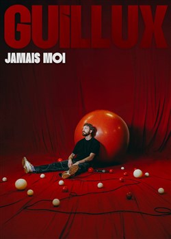 Affiche de Guillux dans Jamais moi