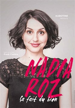 Affiche de Nadia Roz dans Ça fait du bien