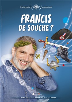 Affiche de Vincent Azé dans Francis de Souche ?