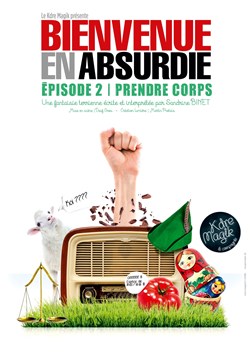 Affiche de Sandrine Binet dans Bienvenue en Absurdie | épisode 2 : prendre Corps