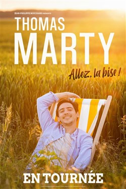 Affiche de Thomas Marty dans Allez, la bise !
