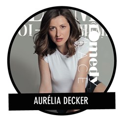 Affiche de Aurélia Decker dans Femme toi-même !