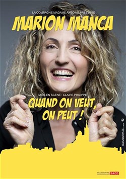 Affiche de Marion Manca dans Quand on veut, on peut !
