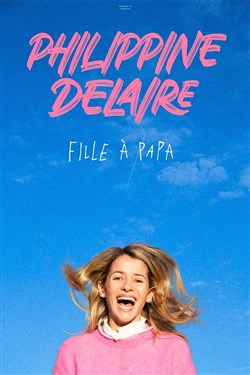 Affiche de Philippine Delaire dans Fille à papa