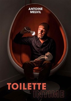 Affiche de Antoine Melvil dans Toilette Intime