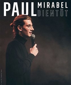 Affiche de Paul Mirabel dans Bientôt