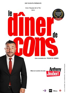 Affiche de Le dîner de cons | Avec Anthony Joubert