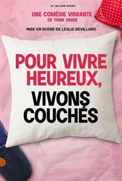 Affiche de Pour vivre heureux, vivons couchés !