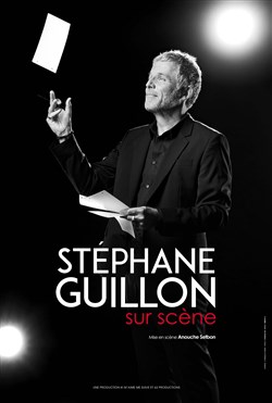 Affiche de Stéphane Guillon sur scène