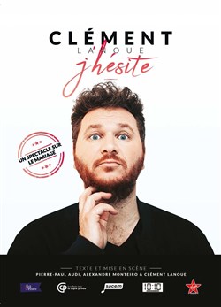 Affiche de Clément Lanoue dans J'hésite