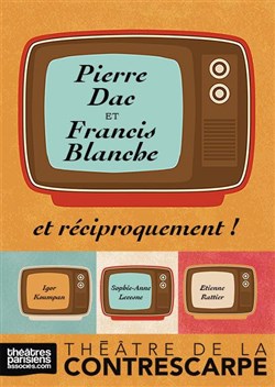 Affiche de Pierre Dac et Francis Blanche... et réciproquement !