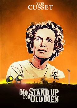 Affiche de Yves Cusset dans No stand up for old men