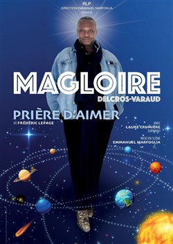 Affiche de Magloire dans Prière d'aimer ou vaut-il mieux prier ou jouer à la loterie ?
