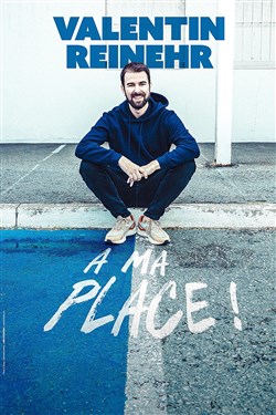 Affiche de Valentin Reinehr dans À ma place !